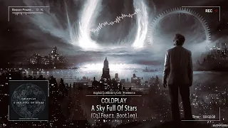 Coldplay - A Sky Full Of Stars (ColFearz Bootleg) [Free Release]