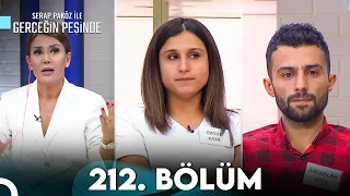 Gerçeğin Peşinde 212. Bölüm