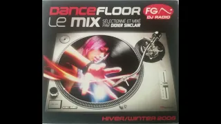 Dance Floor FG: Le Mix - Winter 2006 (Mixed by Didier Sinclair)
