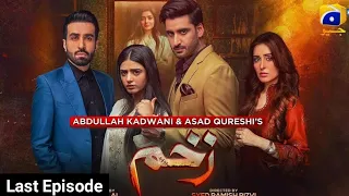 Zakham Last Episode - 46 | 22 July 2022 | Zakham Drama Ep 46 -  Sehar Khan Agha #zakham #dramareview