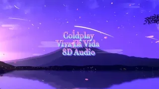 Coldplay - Viva La Vida | 8D Audio 🎧