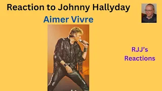 Reaction to Johnny Hallyday - Aimer Vivre (Bercy 90)