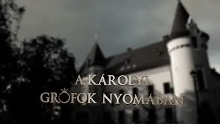 A Károlyi grófok nyomában