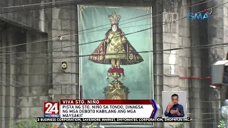 Pista ng Sto. Niño sa Tondo, dinagsa ng mga deboto kabilang ang mga maysakit | 24 Oras Weekend