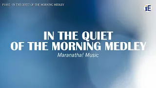 In The Quiet Of The Morning by Maranatha! Music - Lyrics Video