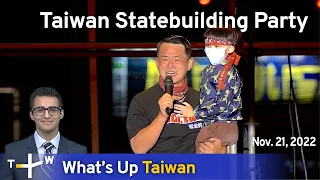 Taiwan Statebuilding Party, News at 14:00, November 21, 2022 | TaiwanPlus