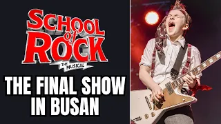 The final show in Busan, Korea - School of Rock the Musical - International/World Tour -14/4/24