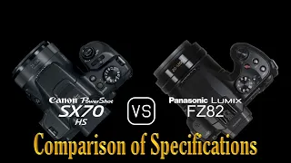 Canon PowerShot SX70 HS vs. Panasonic Lumix FZ82: A Comparison of Specifications