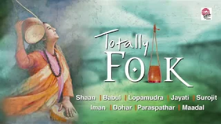 Totally Folk | Best Folk Songs Compiled | Bengali