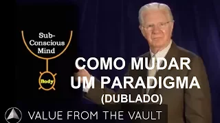 Bob Proctor - Como mudar um paradigma (dublado)