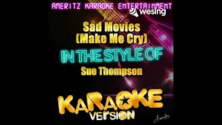 Sad Movies (Make Me Cry) [In the Style of Sue Thompson] [Karaoke Version]