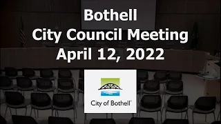 Bothell City Council Meeting - April 12, 2022