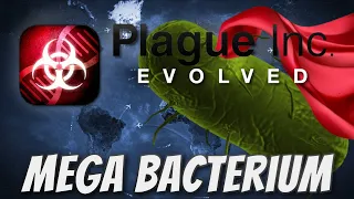 Plague Inc: Custom Scenarios - Mega Bacterium