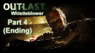 Прохождение Outlast DLC Whistblower [Часть 4 (Финал)] - Неужто свобода?!