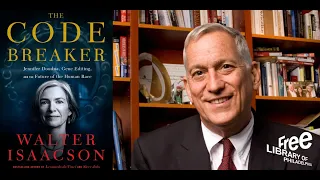 Walter Isaacson | The Code Breaker: Jennifer Doudna, Gene Editing, and the Future of the Human Race