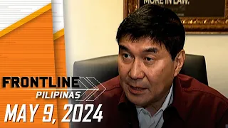 FRONTLINE PILIPINAS LIVESTREAM | May 9, 2024