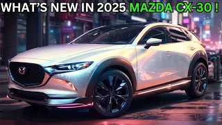 2025 Mazda CX-30 Revealed :  Revitalizing Style and Performance