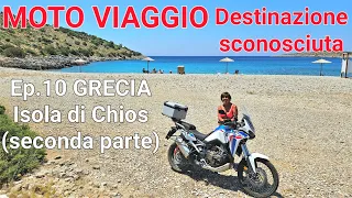 MOTO VIAGGIO Isole Greche 👉 Ep.10 Isola di Chios (2) ❤️🏍️❤️