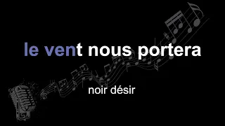 noir désir | le vent nous portera | lyrics | paroles | letra |