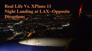 Night LAX Landing Fidelity, Real Life Vs. XPlane 11 Comparison (Opposite Directions), Boeing 737-800