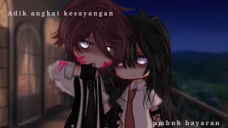 | ✧Adik angkat kesayangan pmb*h bayaran ✧･|| GCMM ID || [ Original ]