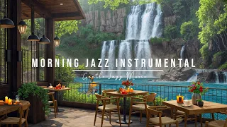 Outdoor Coffee Shop and Wonderful Waterfall Ambience - Morning Jazz Instrumental for Happy Spring