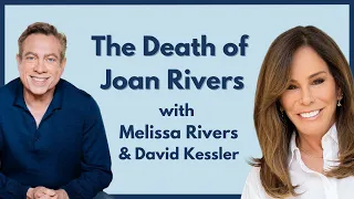 Melissa Rivers and David Kessler on the loss of a parent