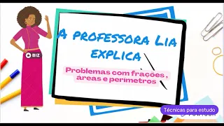 Matemática  Explicações problemas com frações, áreas e perímetros