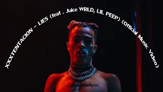 XXXTENTACION - LIES (feat . Juice WRLD, LIL PEEP) (Official Music Video)