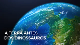Como era a Terra antes dos Dinossauros?