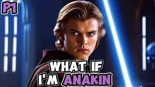 Star Wars | Reborn As Anakin Skywalker | Part 1 |