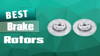 Top 5 Best Brake Rotors Review In 2022 - See This Before You Buy