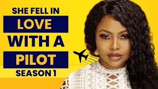 She Fell in Love with a Pilot' Starring Erica Nlewedim (Full season)