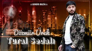 Tural Sedali - Dozmur Urek 2024