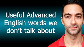 USEFUL ADVANCED ENGLISH WORDS YOU DON'T LEARN IN SCHOOL | Advanced C1 C2 English Vocabulary