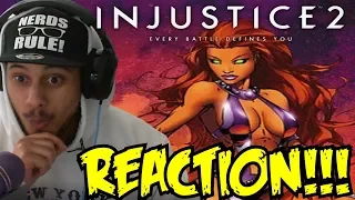 HIT'EM WITH THE FLEX! Injustice 2 - Introducing Starfire! REACTION!!!