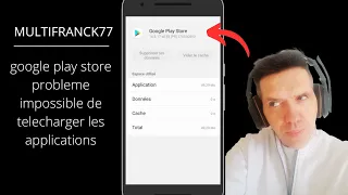 GOOGLE PLAY STORE PROBLEME IMPOSSIBLE DE TELECHARGER LES APPLICATIONS.📲🗄🤔