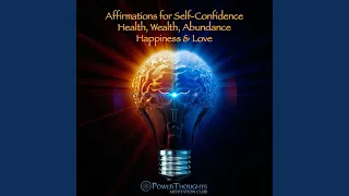 Affirmations for Self-Confidence Health, Wealth, Abundance Happiness & Love