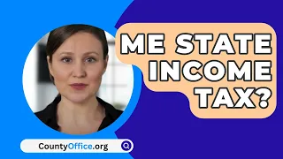 Me State Income Tax? - CountyOffice.org