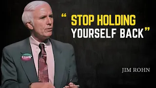 Stop Holding Yourself Back - Jim Rohn Motivation