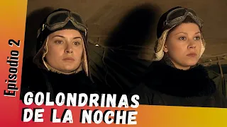 Película histórica de amor | GOLONDRINAS DE LA NOCHE (2/8) | Doblada en ESPAÑOL | Entre Amigas