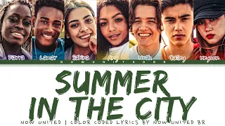 Now United - Summer In The City (Color Coded Lyrics)
