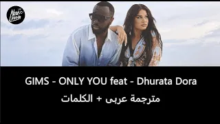 GIMS - ONLY YOU feat - Dhurata Dora مترجمة عربى