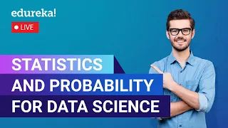 Statistics and Probability for Data Science  | Data Science tutorial | Edureka | DS Live