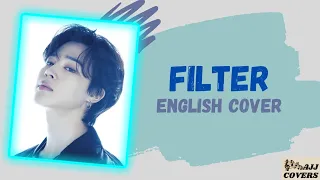 BTS Jimin 'Filter' English Version | AJJ COVERS | English Lyrics