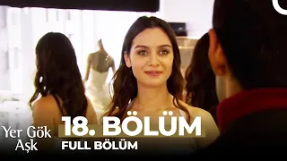 Yer Gök Aşk 18. Bölüm