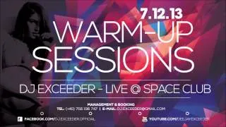 Dj Exceeder - LIVE Warm-Up Session @Space Club (7 December 2013)