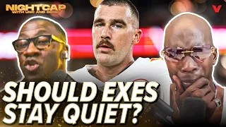 Why Travis Kelce’s ex-girlfriends are WRONG for blabbing about him | Nightcap w/ Unc & Ocho