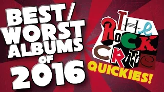 QUICKIES!: BEST and WORST Albums of 2016