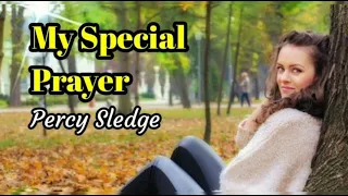 My Special Prayer - Percy Sledge lyrics